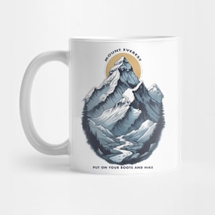 Mount Everest. Put On Your Boots And Hike Mug